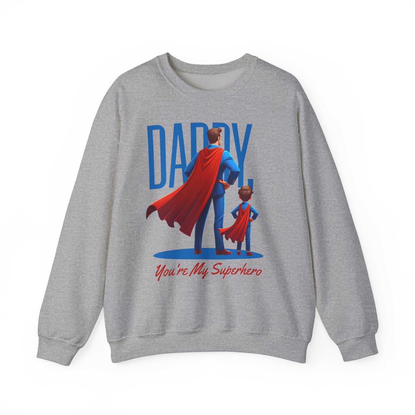 Unisex Heavy Blend™ Crewneck Sweatshirt - Daddy You're My Superhero