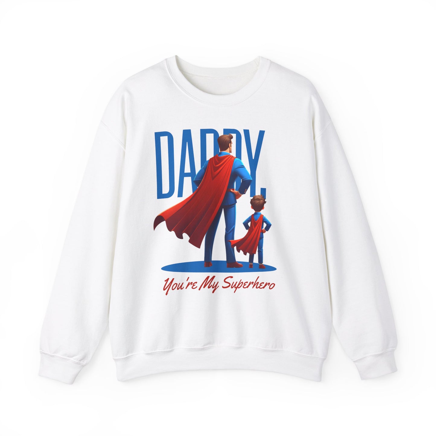 Unisex Heavy Blend™ Crewneck Sweatshirt - Daddy You're My Superhero