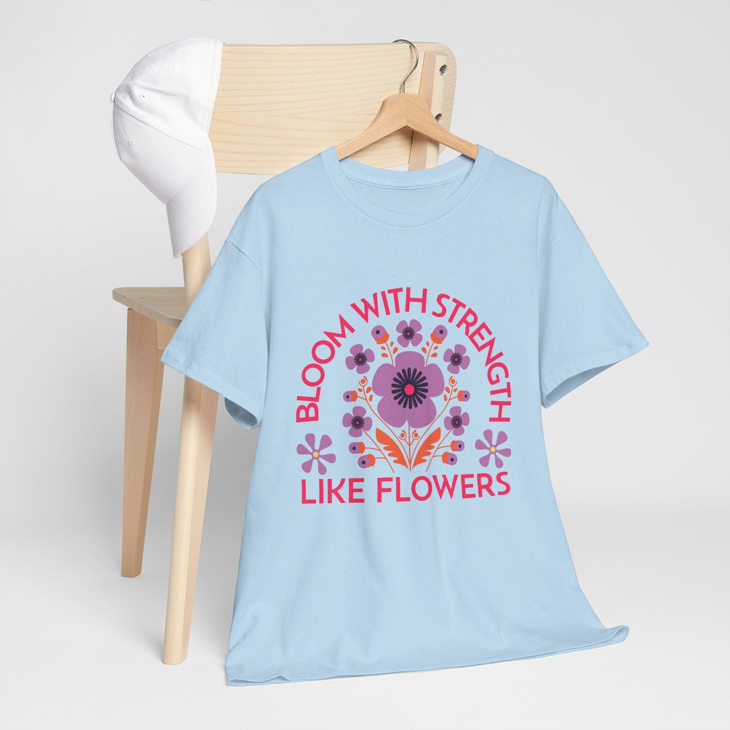 Unisex Heavy Cotton Tee - Bloom With Strength Like Flowers_T_Shirt