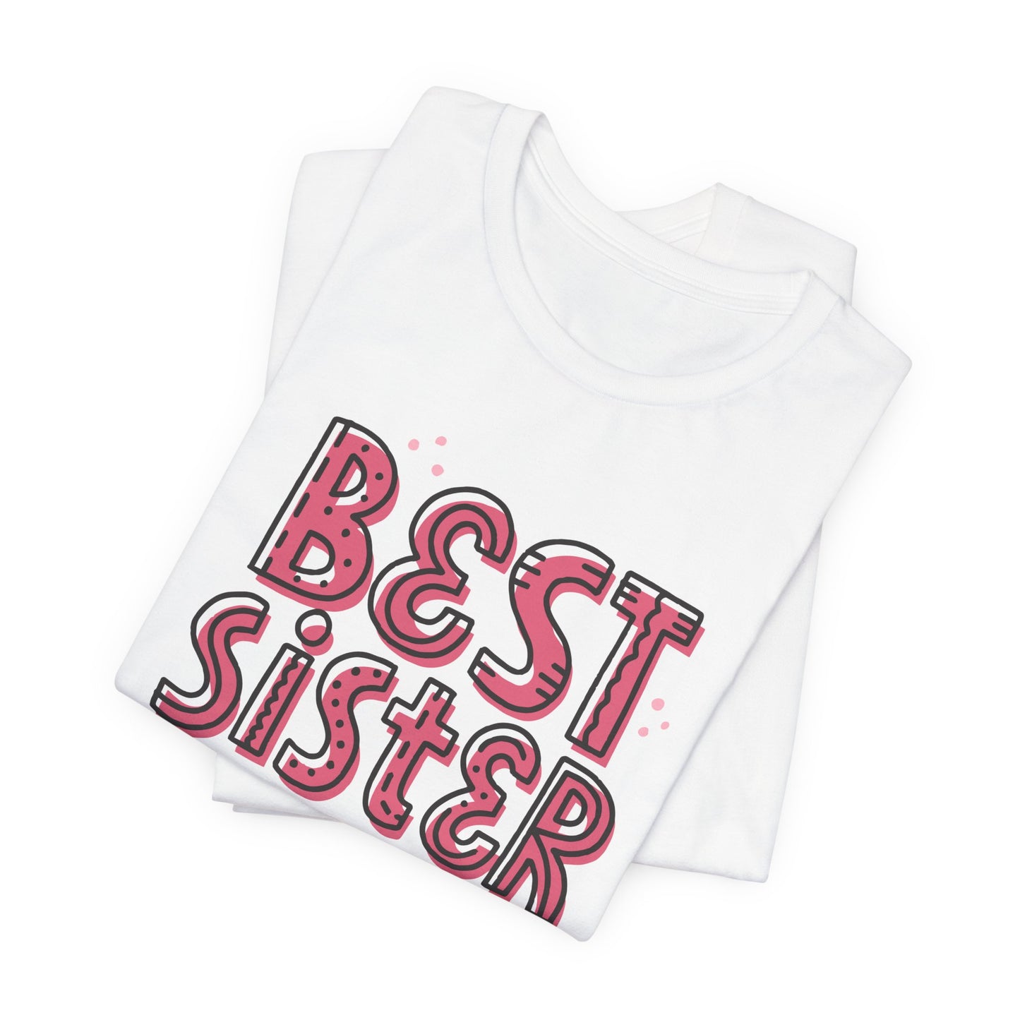 Best_Friends_Design_Sisters_2 - Unisex Jersey Short Sleeve Tee - Bella Canvas 3001